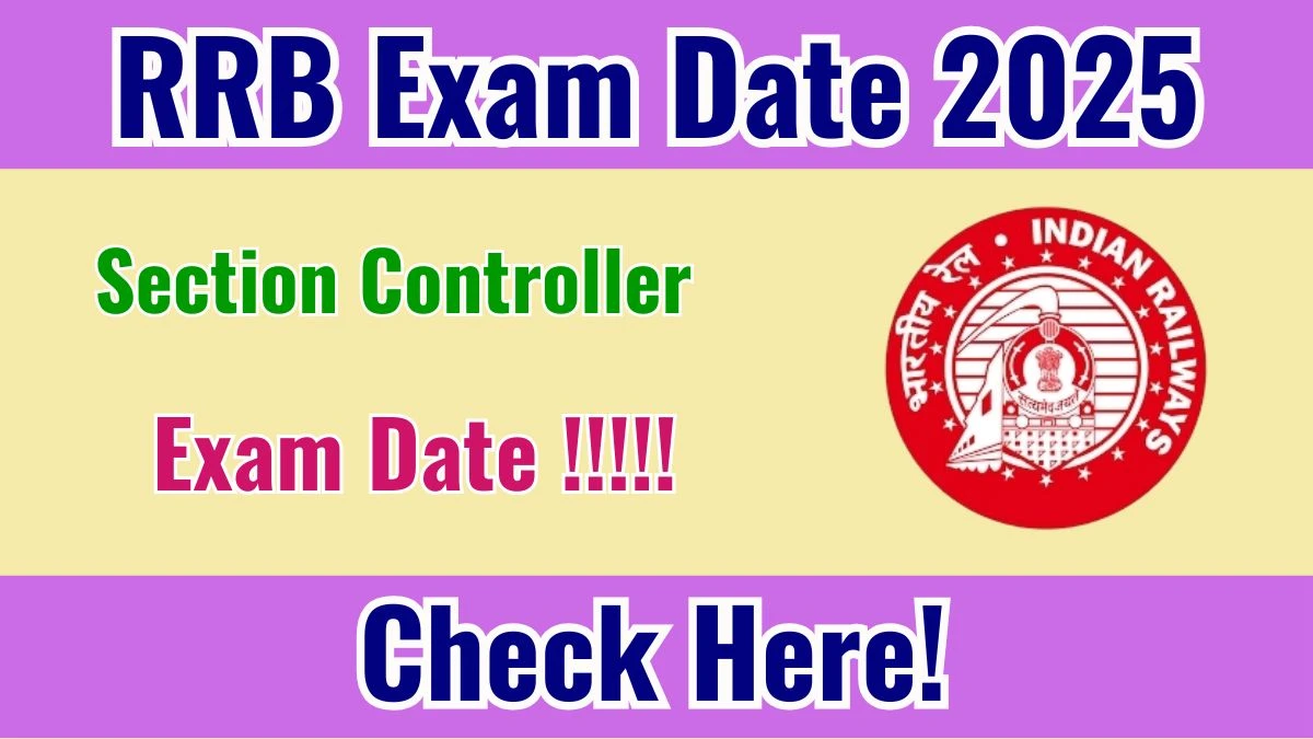 RRB Section Controller Exam Date 2025-26 Out